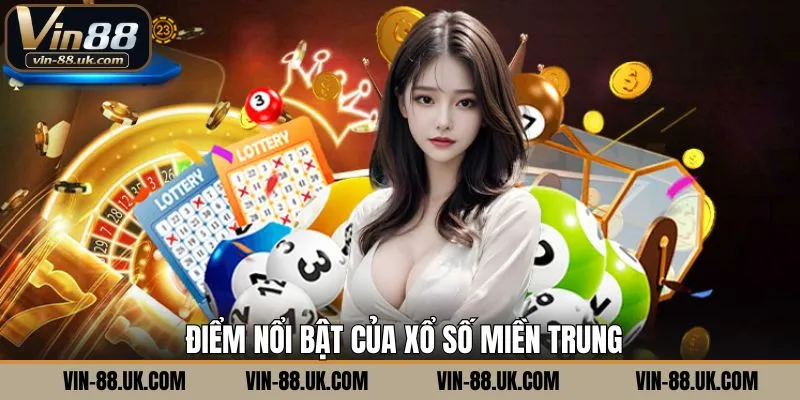Những ưu điểm nổi bật khi tham gia xổ số kiến thiết miền Trung
