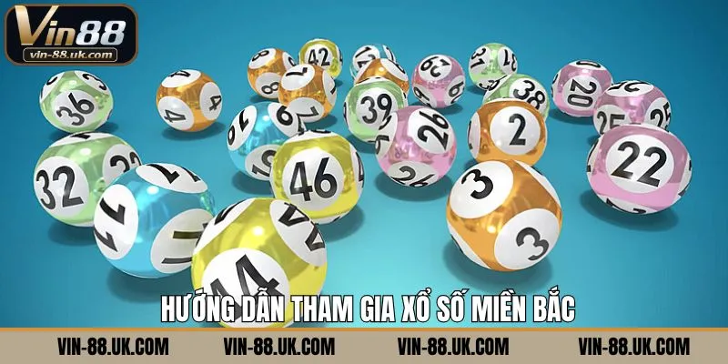 Hướng dẫn thao tác tham gia lô đề miền Bắc tại Vin88