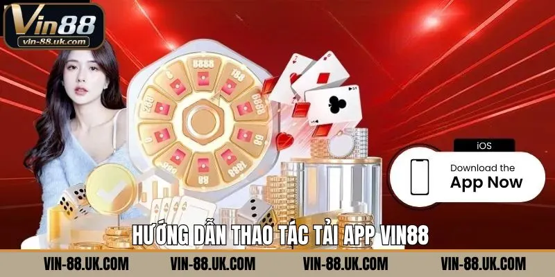 Tải app Vin88 dễ dàng trên iOS và Android