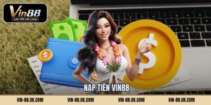 Nạp Tiền Vin88